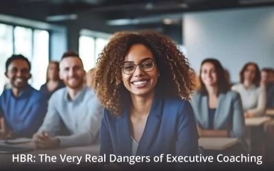 HBR: The Very Real Dangers of Executive Coaching