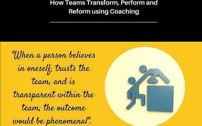 How Teams Transform, Perform and Reform using Coaching