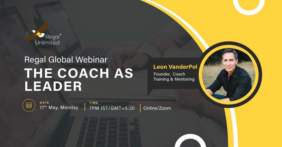 Regal Global Webinar on “The Coach as Leader” – Executive Coaching ...