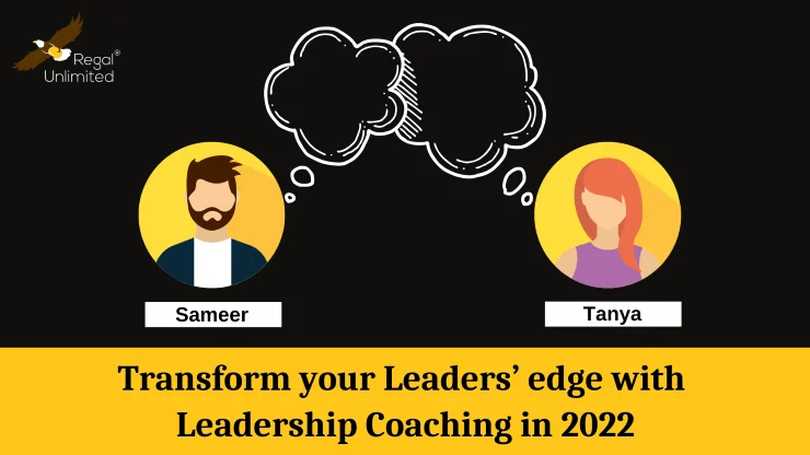 Transform your Leaders’ edge with Leadership Coaching in 2022