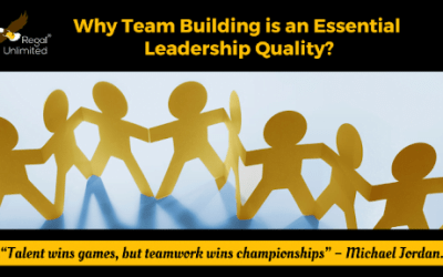 Why Team Building is an Essential Leadership Quality? – by Priya Sundaram