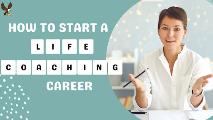 How to Start A Life Coaching Career?