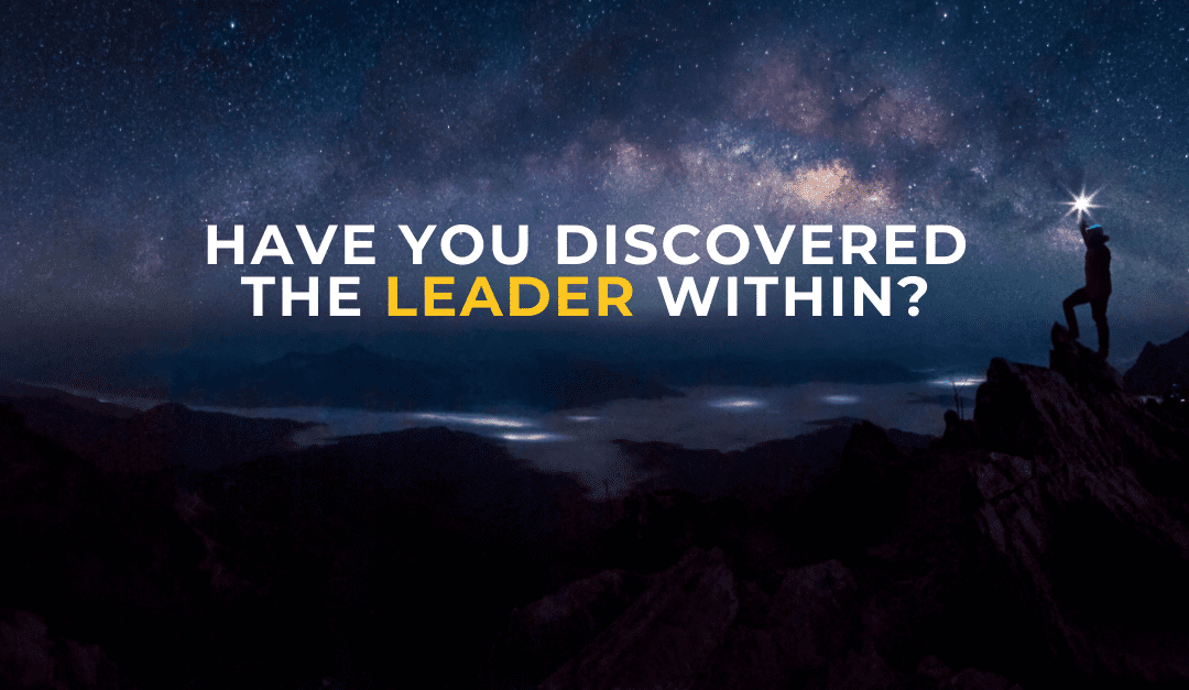 Have You Discovered the Leader Within?